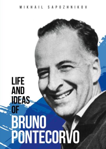 Life and ideas of Bruno Pontecorvo