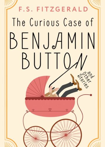 The Curious Case of Benjamin Button and Other Stories