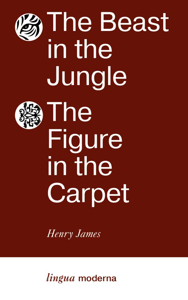 The Beast in the Jungle. The Figure in the Carpet = Зверь в джунглях. Фигура на ковре.