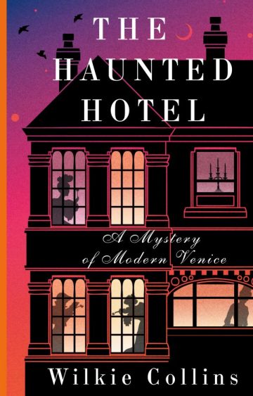 The Haunted Hotel: A Mystery of Modern Venice